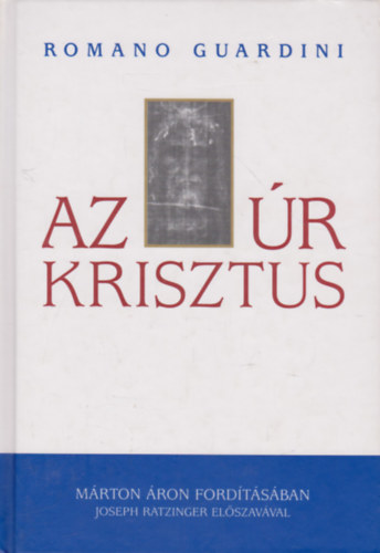 Romano Guardini - Az r Krisztus