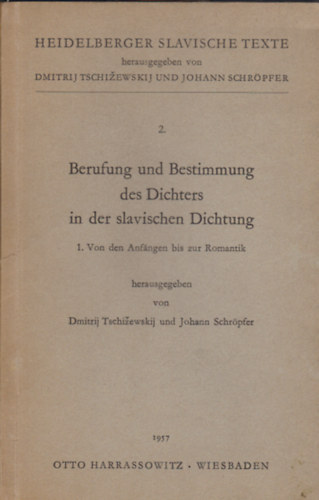 Dmitrij Tschizewskij, Johann Schrpfer - Berufung und Bestimmung des Dichters in der slavischen Dichtung (Heidelberger Slavische Texte 2)