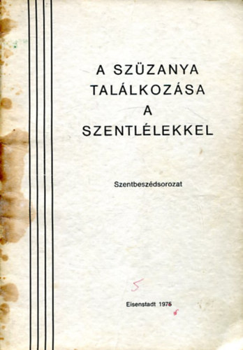 A szzanya tallkozsa a szentllekkel