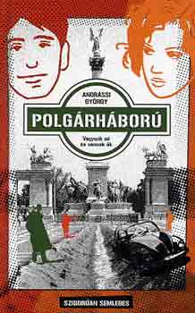 Andrssi Gyrgy - Polgrhbor - Vagyunk mi s vannak k