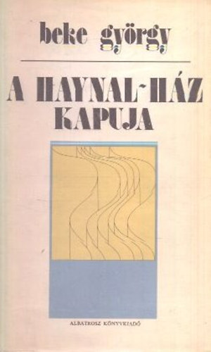 Beke György - A Haynal-ház kapuja