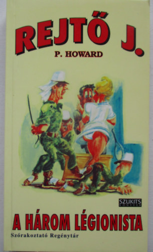 Rejt� Jen� - A h�rom l�gionista