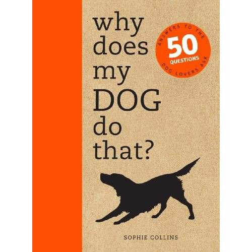 Sophie Collins - Why does my DOG do that?- Mi�rt csin�lja ezt a kuty�m? 50 k�rd�s