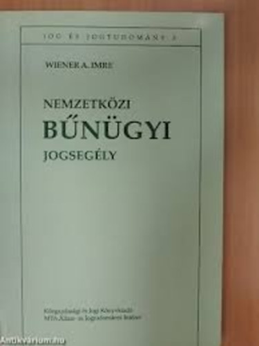 Wienera. Imre - Nemzetközi bűnügyi jogsegély