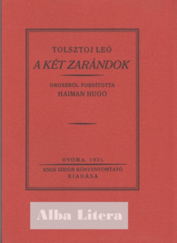 Tolsztoj Le� - A k�t zar�ndok