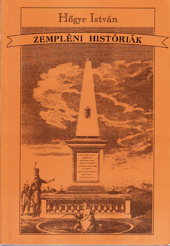 H�gye Istv�n - Zempl�ni hist�ri�k