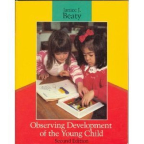 by Janice J. Beaty (Author) - Observing Development of the Young Child - Second edition