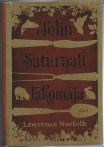 Lawrence Norfolk - John Saturnall lakom�ja