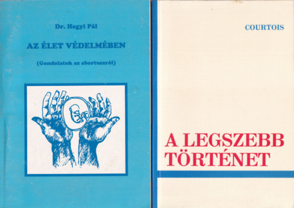 Cspny Lszl, Dr. Hegyi Pl, Gaston Courtois - 4 db vallsi knyv (egytt): A legszebb trtnet, Az let vdelmben, Mirt vagy keresztny?, Az jjszlets szentsge
