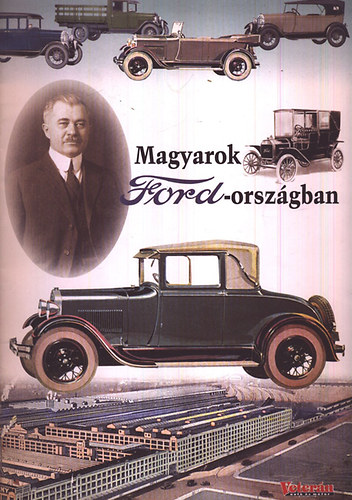 Ocskay Zolt�n (szerk.) - Magyarok Ford-orsz�gban ... a Ford Magyarorsz�gon