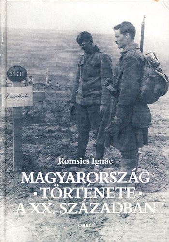 Romsics Ignc - Magyarorszg trtnete a XX. szzadban