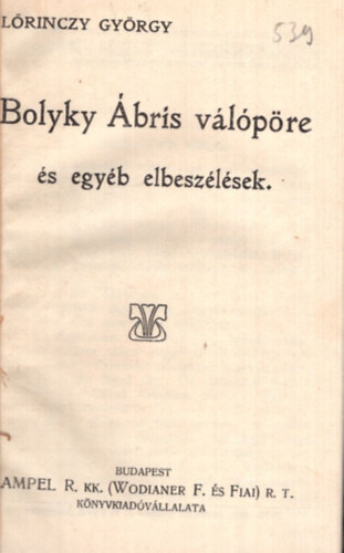 Lrinczy Gyrgy - Bolyky bris vlpre s egyb elbeszlsek - Magyar Knyvtr 539
