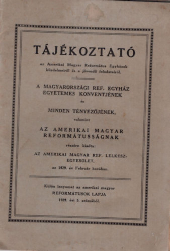 Tjkoztat az Amerikai Magyar Reformtus Egyhzak kzdelmeirl s a jvend feladatairl