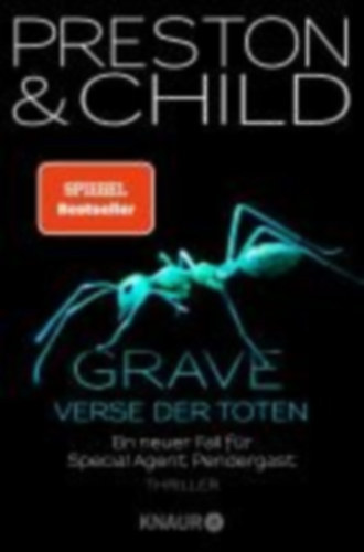 Preston, Douglas - Child, Lincoln - Grave - Verse der Toten - Ein neuer Fall f�r Special Agent Pendergast