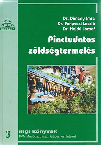 Dimény - Fenyvesi - Hajdú - Piactudatos zöldségtermelés