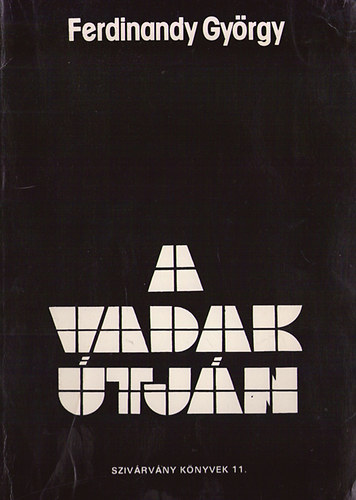 Ferdinandy Gy�rgy - A vadak �tj�n