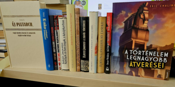 Eric Chaline, Bajza, Klaus-Jürgen Matz, Vécsey Aurél, Kulcsár Zsuzsanna, Franz Baumer, Paolo Ceccoli, Josephus Flavius, Dee Brown, Godfrey Turton, Oscar Welden - 12 db történelmi kötet, KÖNYVMENTŐ AJÁNLAT: A történelem legnagyobb átverései+ Új Plutarch - vagy minden korok leghíresebb férfiai +Ki mikor uralkodott? kormányzott?+ Királyi családok bitófán és vérpadon+ Magyarok megátalkodott e