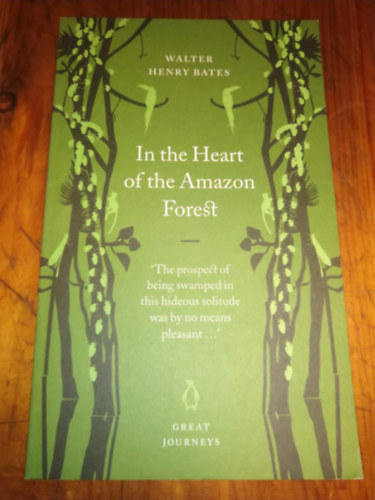 Bates, Walter Henry - In the Heart of the Amazon Forest