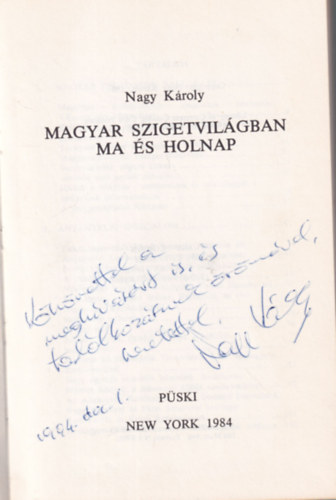 Nagy Károly - Magyar szigetvilágban ma és holnap - Dedikált