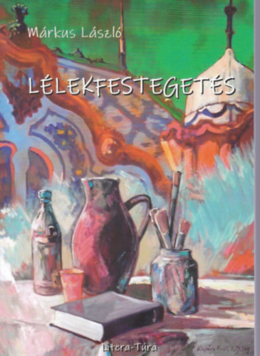 Márkos László - Lélekfestegetés