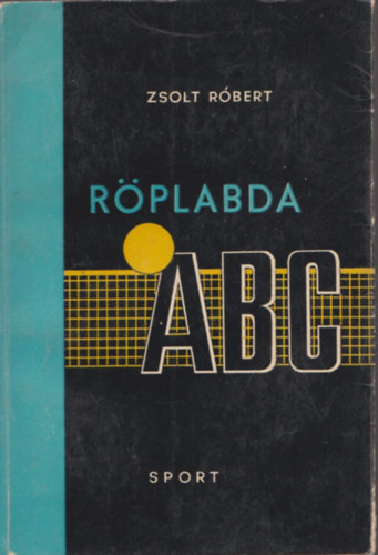 Zsolt Róbert - Röplabda ABC