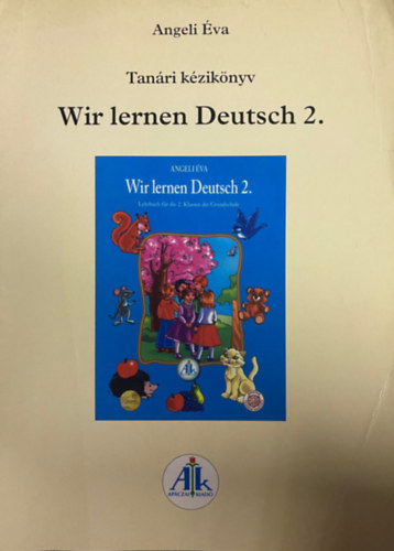Angeli �va - Wir lernen Deutsch 2. Tan�ri k�zik�nyv