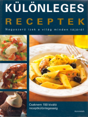 Gyuricza Eszter (szerk.) - Klnleges receptek
