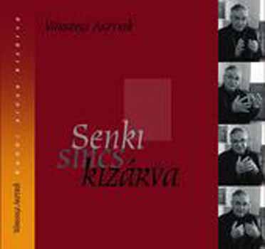V�rszegi Asztrik - Senki sincs kiz�rva