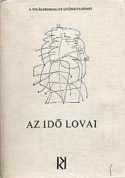Tornai J�zsef (szerk.) - Az id� lovai