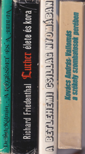 Dr. Tth Klmn, Richard Friedenthal, Ludvk Soucek, Kovcs Andrs - 4 db vallsi knyv: Valloms a szkely szombatosok perben + A betlehemi csillag nyomban + Luther lete s kora + A rgszet s a Biblia