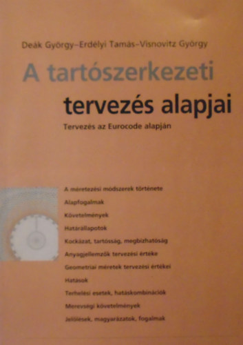 Dek Gyrgy, Erdlyi Tams, Visnovitz Gyrgy - A tartszerkezeti tervezs alapjai (Tervezs az Eurocode alapjn)