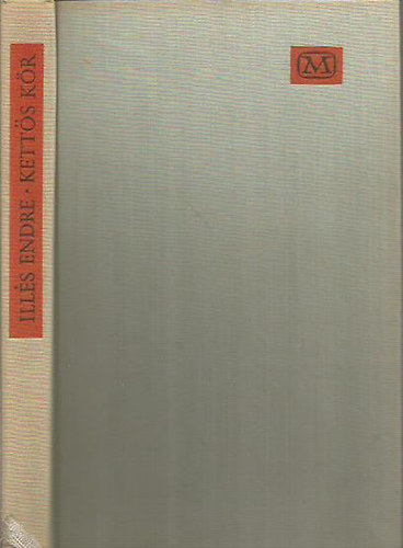 Illés Endre - Kettős kör