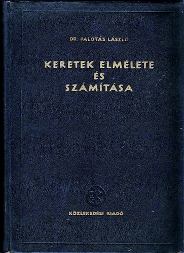 Dr. Palotás László - Keretek elmélete és számítása