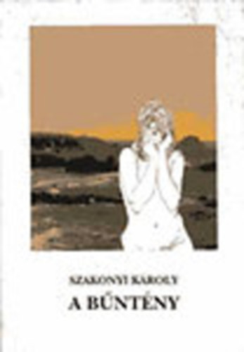 Szakonyi Károly - A bűntény - novellák Dedikált!!