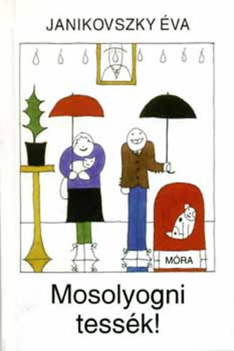 Janikovszky Éva - Mosolyogni tessék!