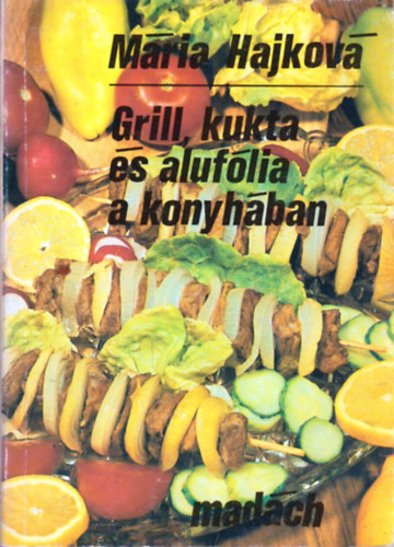 Mria Hajkov - Grill, kukta s aluflia a konyhban