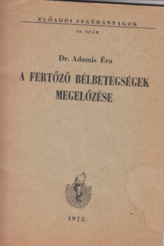 Dr. Adamis va - A fertz blbetegsgek megelzse - 50. szm