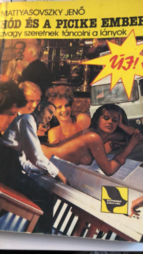 H�d �s a picike ember, avagy szeretnek t�ncolni a l�nyok