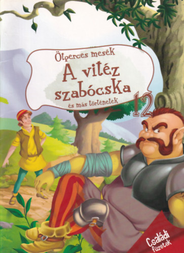 Csehn Miklsvri Magdolna, Molnr Sndor (szerk.) - A vitz szabcska s ms trtnetek (Csaldi fzetek) - tperces mesk