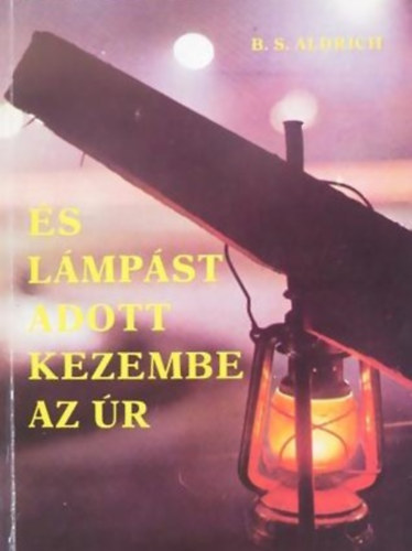 B. S. Aldrich, Ruzitska Mra (Ford.) - s lmpst adott kezembe az r