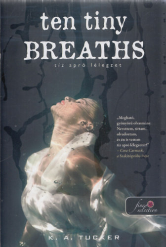 K. A. Tucker - Tíz apró lélegzet