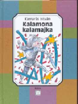 Kamarás István - Kalamona-kalamajka