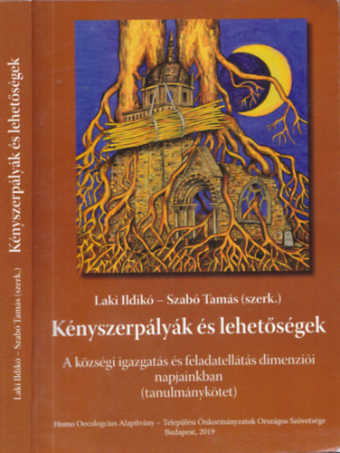 Laki Ildik, Szab Tams - Knyszerplyk s lehetsgek - A kzsgi igazgats s feladatellts dimenzii napjainkban (tanulmnyktet)