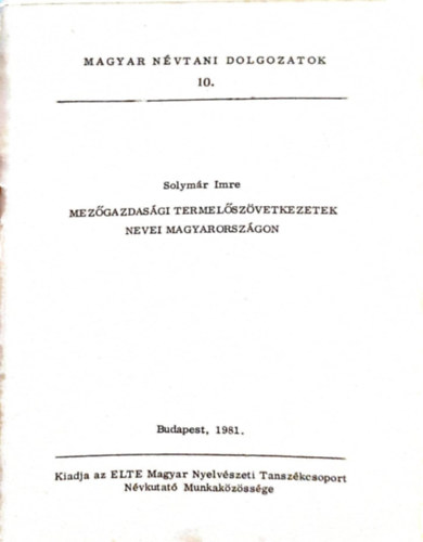 Solym�r Imre - Mez�gazdas�gi termel�sz�vetkezetek nevei Magyarorsz�gon