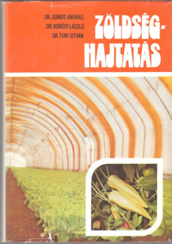 Dr. Somos-Dr. Koródi-Dr. Turi - Zöldséghajtatás
