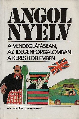 Dr. Gy�ngy�ssy Istv�nn� - Angol nyelv a vend�gl�t�sban, az idegenforgalomban �s a kereskedelemben