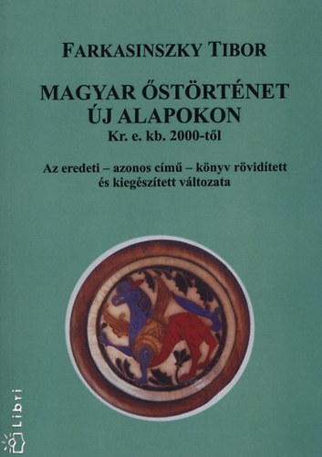 Farkasinszky Tibor - Magyar �st�rt�net �j alapokon - Kr.e. kb. 2000-t�l