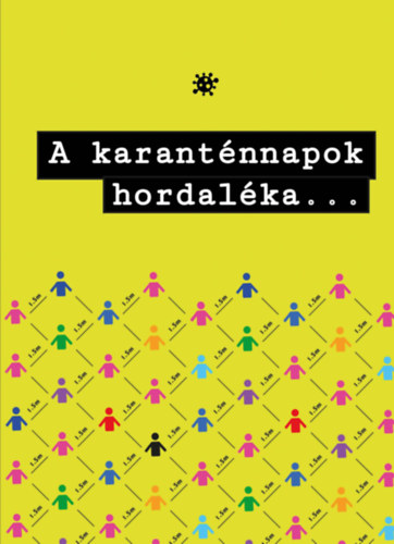 A karantnnapok hordalka...