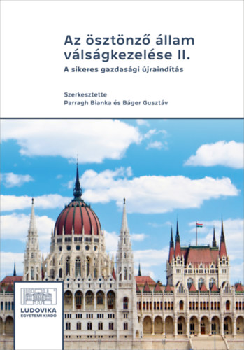 Parragh Bianka (Szerk.), Bger Gusztv (szerk.) - Az sztnz llam vlsgkezelse II.