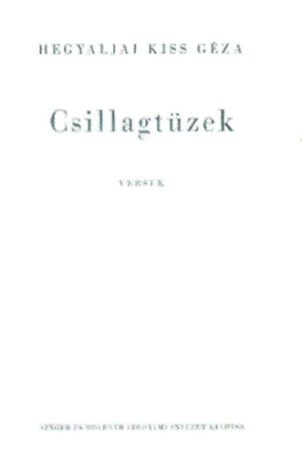 Hegyaljai Kiss G�za - Csillagt�zek - versek